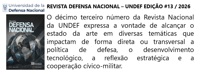 Slide 04 - UNDEF - Revista Defesa Nacional Edição 13/2026 Slide 04 - UNDEF - Revista Defesa Nacional Edição 13/2026